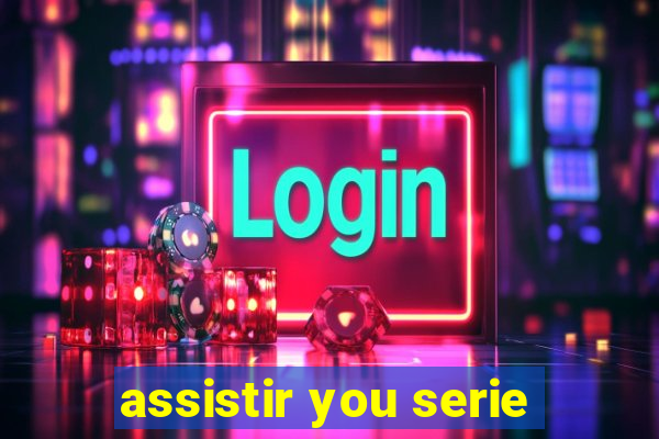 assistir you serie